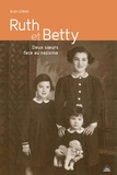 Ruth Uzrad - Ruth et Betty - Deux soeurs face au nazisme.