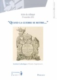 Françoise Hildesheimer et Stéphane Blond - "Quand la guerre se retire..." - Actes de la journée d'étude du 19 novembre 2012.