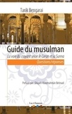 Tarik Bengarai - Guide du musulman, la voie du croyant selon le Coran et la Sunna.
