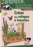 Vincent Albouy et Dominique Devinck - Créer des refuges à insectes.