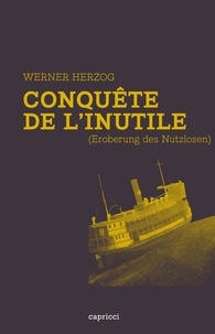 Werner Herzog - Conquête de l'inutile.