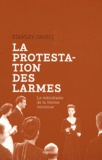 Stanley Cavell - La protestation des larmes - Le mélodrame de la femme inconnue.