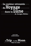 Gilles Duval et Séverine Wemaere - La couleur retrouvée du Voyage dans la Lune de Georges Méliès.