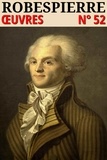 Maximilien Robespierre - Maximilien Robespierre - Oeuvres - Classcompilé n° 52.