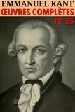 Emmanuel Kant - Emmanuel Kant - Oeuvres complètes - Classcompilé n° 25.