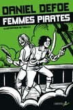 Daniel Defoe - Femmes pirates - Anne Bonny & Mary Read.