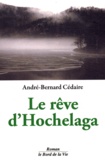 André-Bernard Cédaire - Le rêve d'Hochelaga.