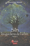 Noureddine Séoudi - Sin Tome 2 : Les gardiens de l'arbre.