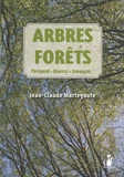 Jean-Claude Martegoute - Arbres et forêts - Périgord, Quercy, Limousin.