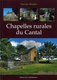 Pascale Moulier - Chapelles rurales du Cantal.