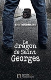 Eric Tournaire - Le dragon de Saint-Georges.