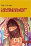 Juan Gelman - Chroniques de chiapas.