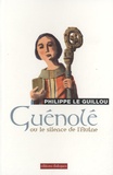 Philippe Le Guillou - Guénolé ou le silence de l'Aulne.