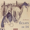 Jean Rouaud - Eclats de 14.