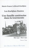 Marie-France Leblond-Kurkjian - Les Kurkjian-Danten, une famille amiénoise dans la tourmente.