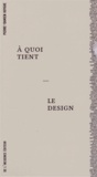 Pierre-Damien Huyghe - A quoi tient le design - 6 volumes.