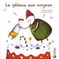 Eléonore Bailly et Christophe Forget - Le gâteau aux noyaux.