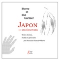 Pierre Garnier et Ilse Garnier - Japon - Tome 1, Les échanges.