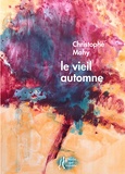 Christophe Mahy - Le vieil automne.