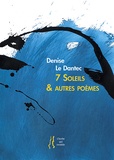 Denise Le Dantec - 7 Soleils & autres poèmes.