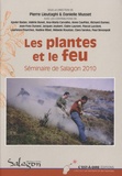 Pierre Lieutaghi et Danielle Musset - Les plantes et le feu - Séminaire de Salagon 2010.