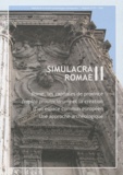 Ricardo Gonzalez Villaescusa et Joaquín Ruiz de Arbulo - Simulacra Romae II - Rome, les capitales de province (capita prouinciarum) et la création d'un espace commun européen - Une approche archéologique.