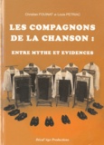 Christian Fouinat et Louis Pétriac - Les Compagnons de la Chanson : entre mythe et évidences.