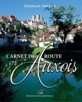 Germain Arfeux - Carnet de route en Auxois.