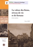 Thierry Sabot - Les valeurs des biens, niveau de vie et fortune de nos ancêtres.