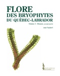Jean Faubert - Flore des bryophytes du Québec-Labrador - Volume 3, Mousses, seconde partie.