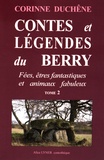 Corinne Duchêne - Contes et légendes du Berry - Tome 2.