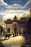 Jean-Pierre Ferrère - Fifrelin Bonenfant Tome 2 : Le castel des démembrés.