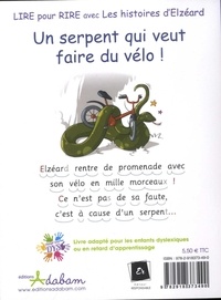 Les histoires d'Elzéard Tome 1 Un serpent qui veut faire du vélo ! - Adapté aux dys