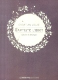 Christian Viguié - Baptiste l'idiot.