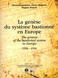 Faucherre Nicolas et Hugues Paucot - La genèse du système bastionné en Europe 1500-1550.