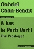 Gabriel Cohn-Bendit - A bas le Parti Vert ! - Vive l'écologie !.