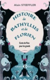 Alain Stoeffler - Histoire de Bathyllus et de Florien.