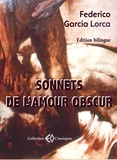 Federico Garcia Lorca - Sonnets de l'amour obscur.