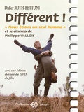 Didier Roth-Bettoni - Différent ! Nous étions un seul homme et le cinéma de Philippe Vallois.