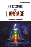 Patrick Jarnoüen - Le cosmos est langage - Le cosmos nous parle.