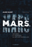 Julien Valnet - MARS - Histoires et légendes du hip-hop marseillais.