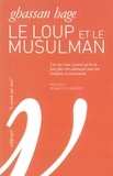 Ghassan Hage - Le loup et le musulman - Le racisme est-il une menace écologique ?.