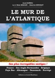 Alain Durrieu et Luc Braeuer - Le Mur de l'Atlantique - Ses plus incroyables vertiges !.