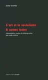 Jean Jaurès - L'art et le socialisme & autres textes.