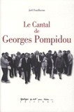 Joël Fouilheron - Le Cantal de Georges Pompidou.
