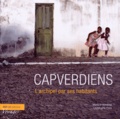 Marie d' Hombres et Christophe Pons - Capverdiens - L'archipel par ses habitants.