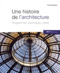 Yves Esquieu - Une histoire de l'architecture - Programmes, techniques, styles.