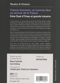 Francis Gutmann, un homme libre au service de la France. Entre Quai d'Orsay et grande industrie