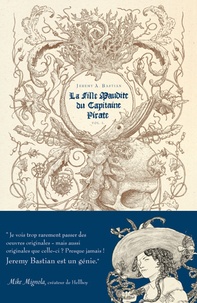 Jeremy A. Bastian - La fille maudite du capitaine pirate Tome 1 : .