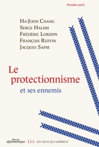 Dominique Vidal - Le protectionnisme et ses ennemis.